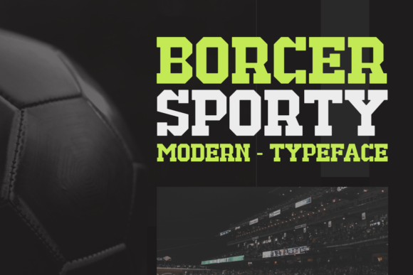 Borcer Sporty: The Bold Serif Font for Impact