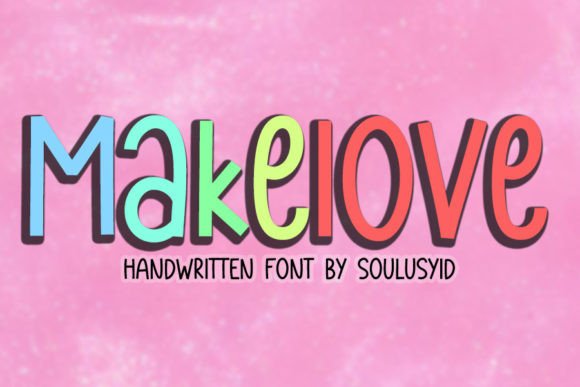 Makelove: A Handwritten Font for Bold Brands
