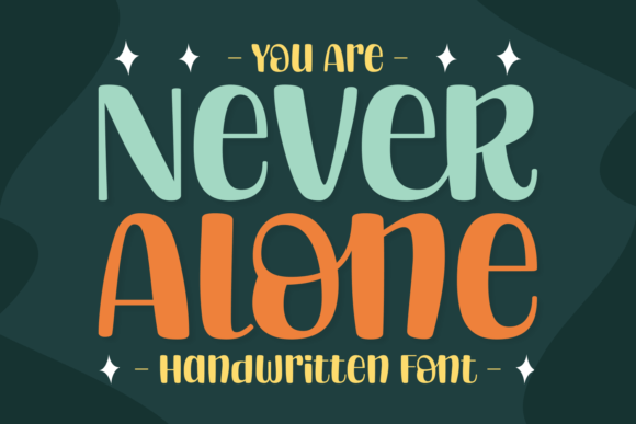 You Are Never Alone Typeface for Bold Branding